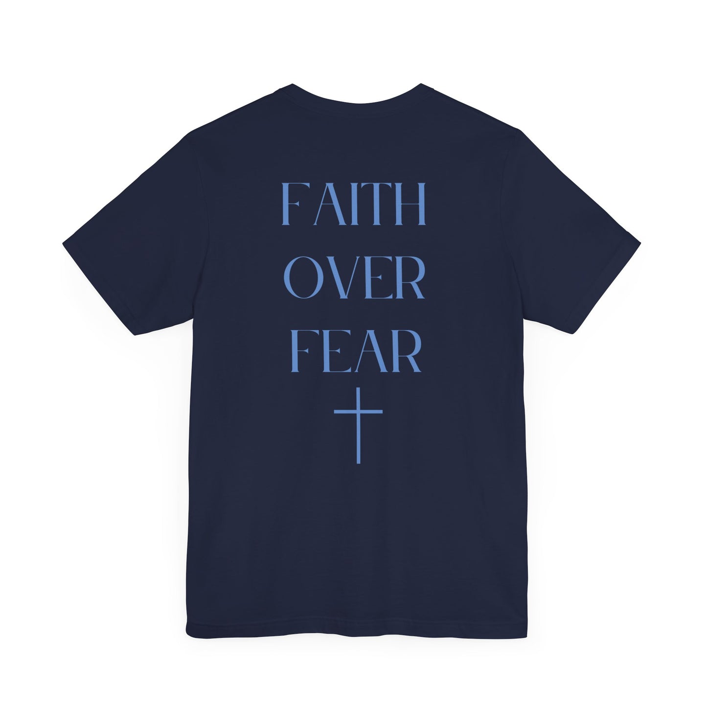 Faith Over Fear Tee