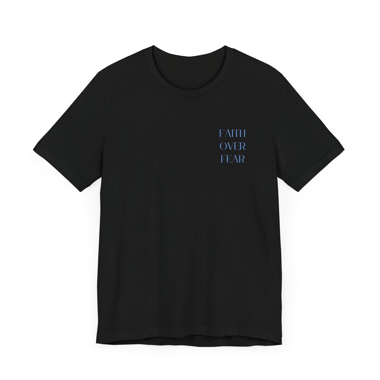 Faith Over Fear Tee