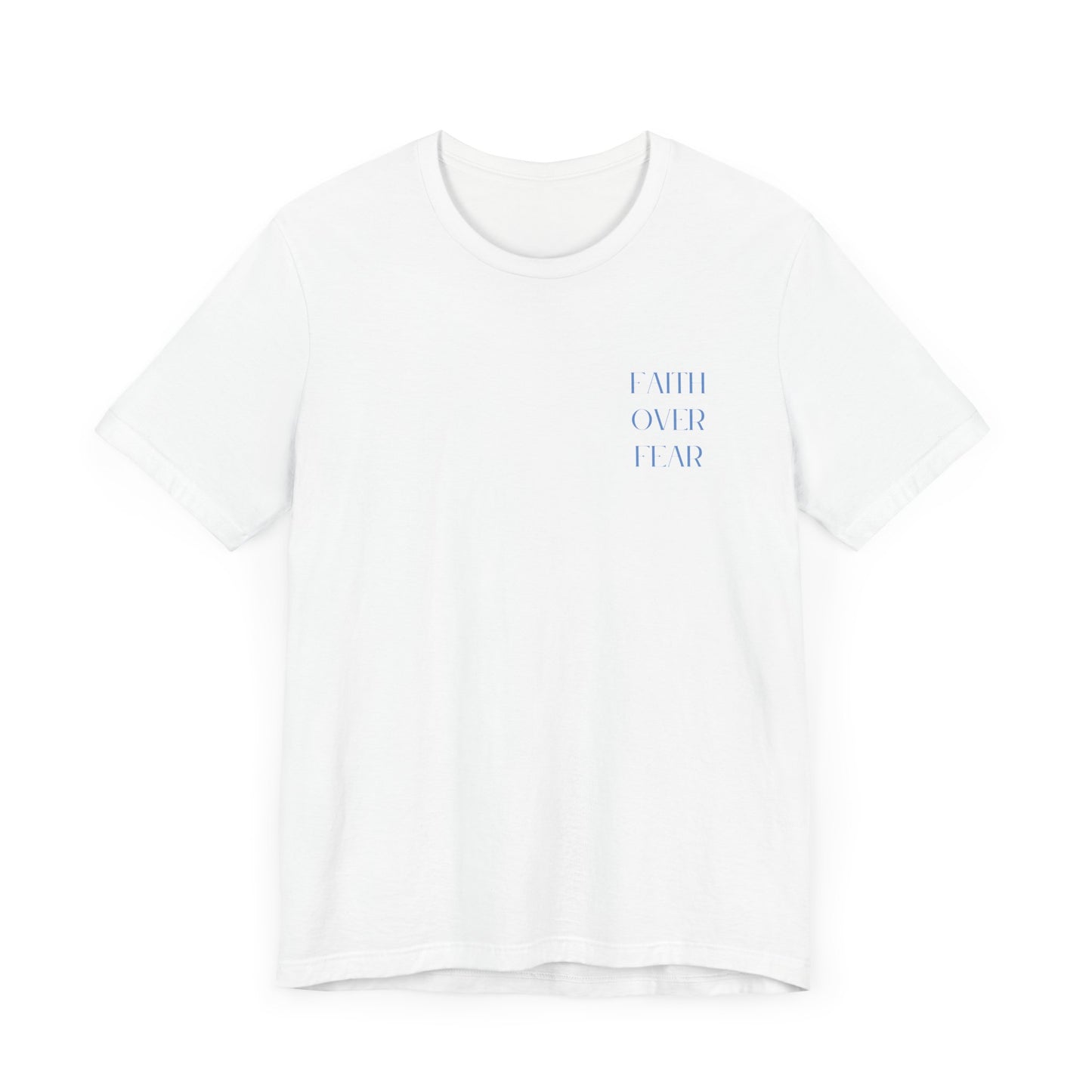 Faith Over Fear Tee