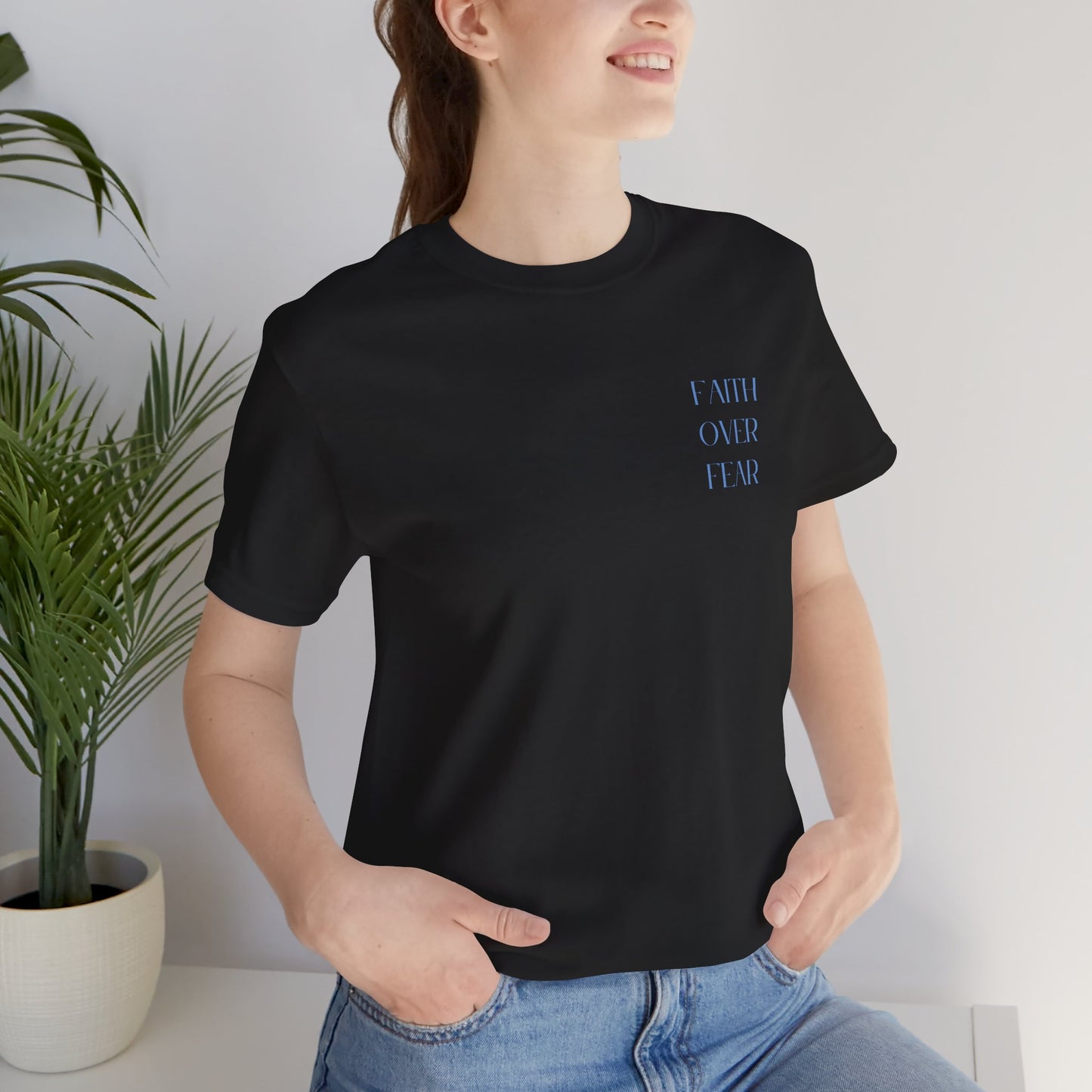 Faith Over Fear Tee