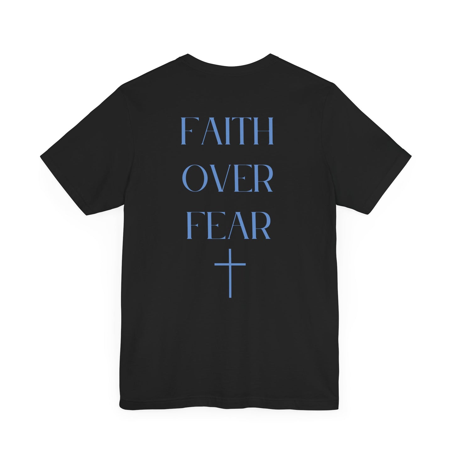 Faith Over Fear Tee