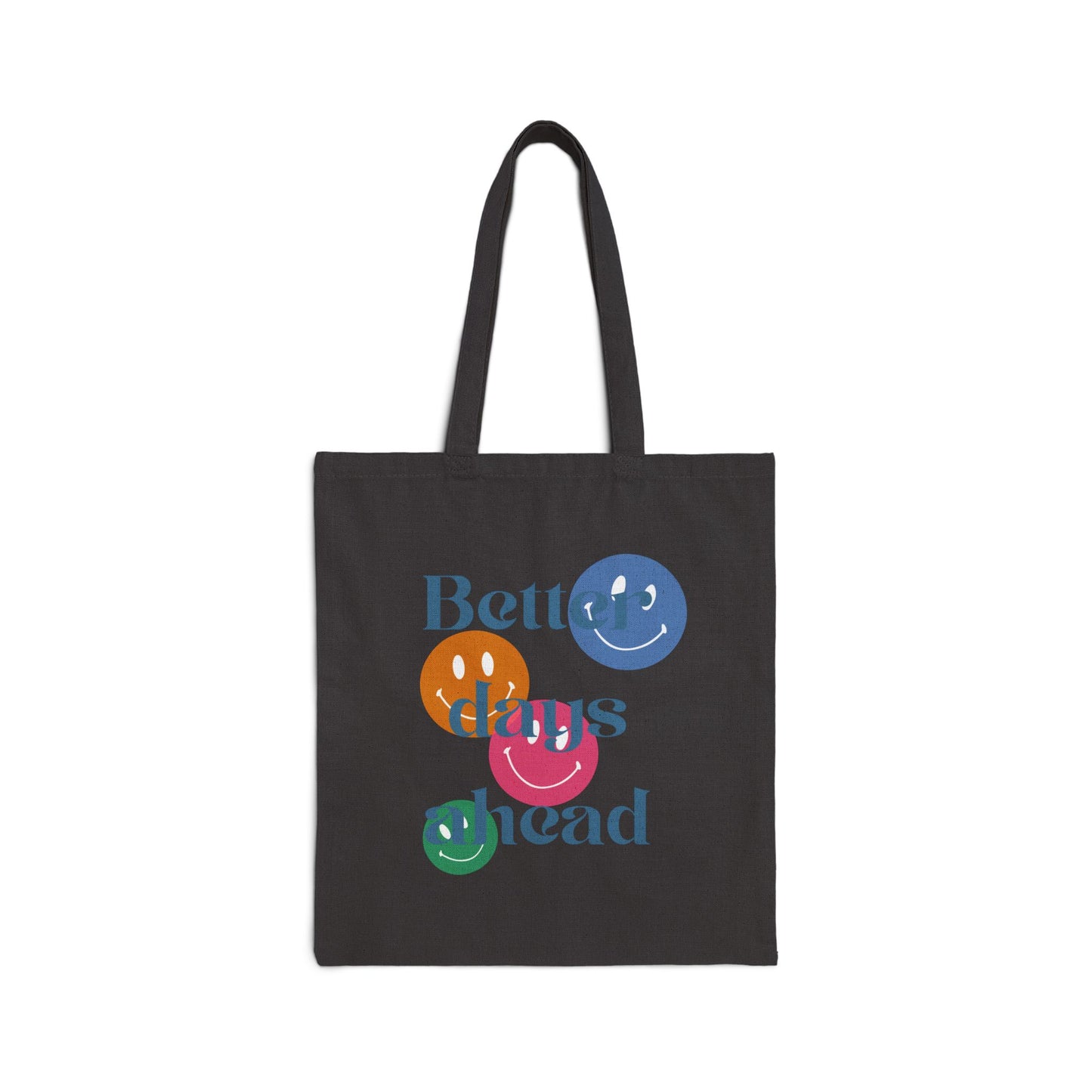 Better Days Ahead Tote Bag