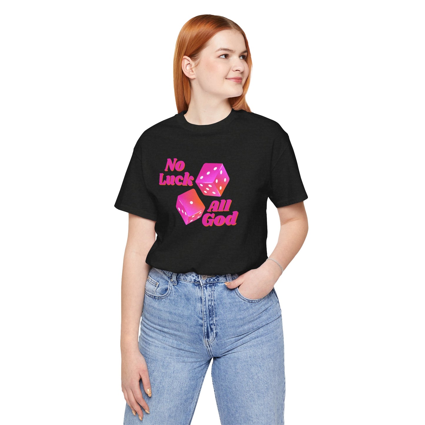 No Luck All God Tee