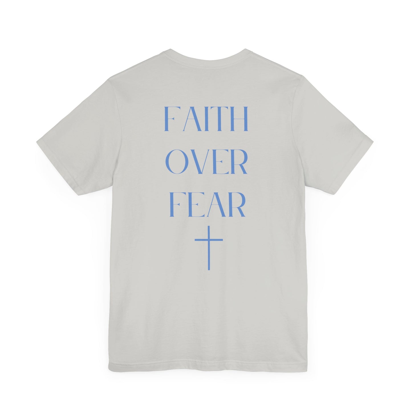 Faith Over Fear Tee