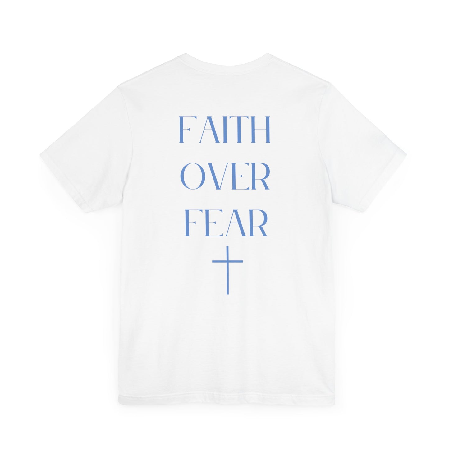 Faith Over Fear Tee
