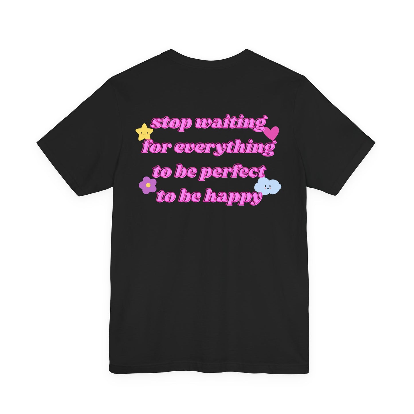 Don't Wait Tee