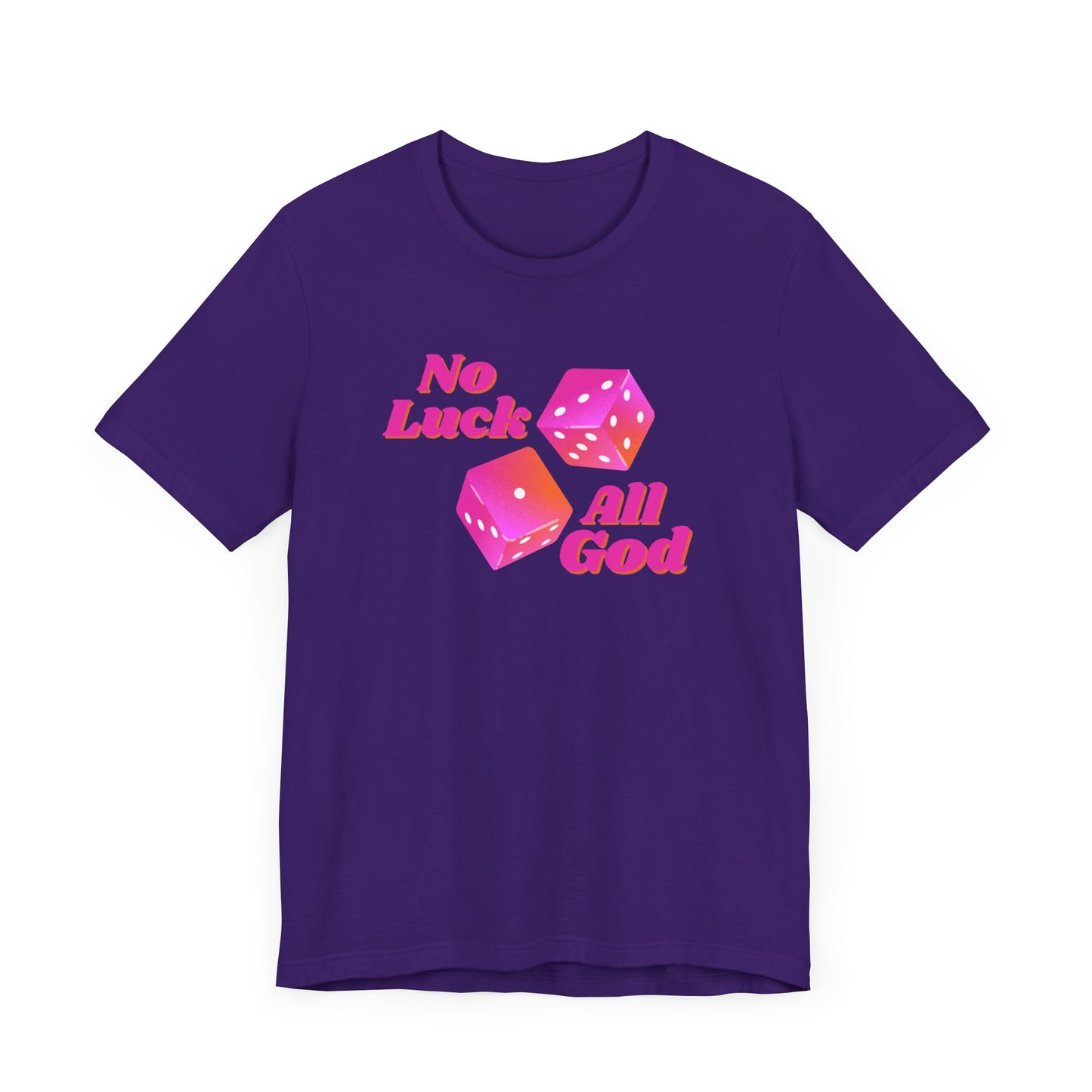 No Luck All God Tee