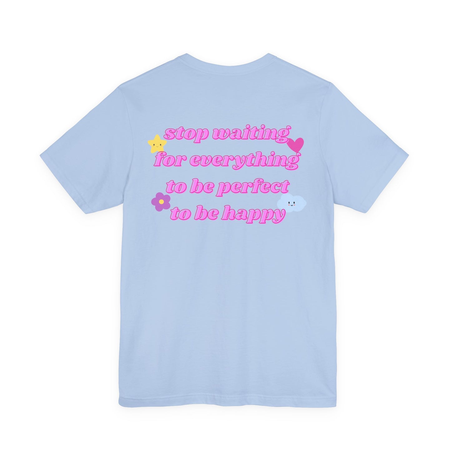 Don't Wait Tee