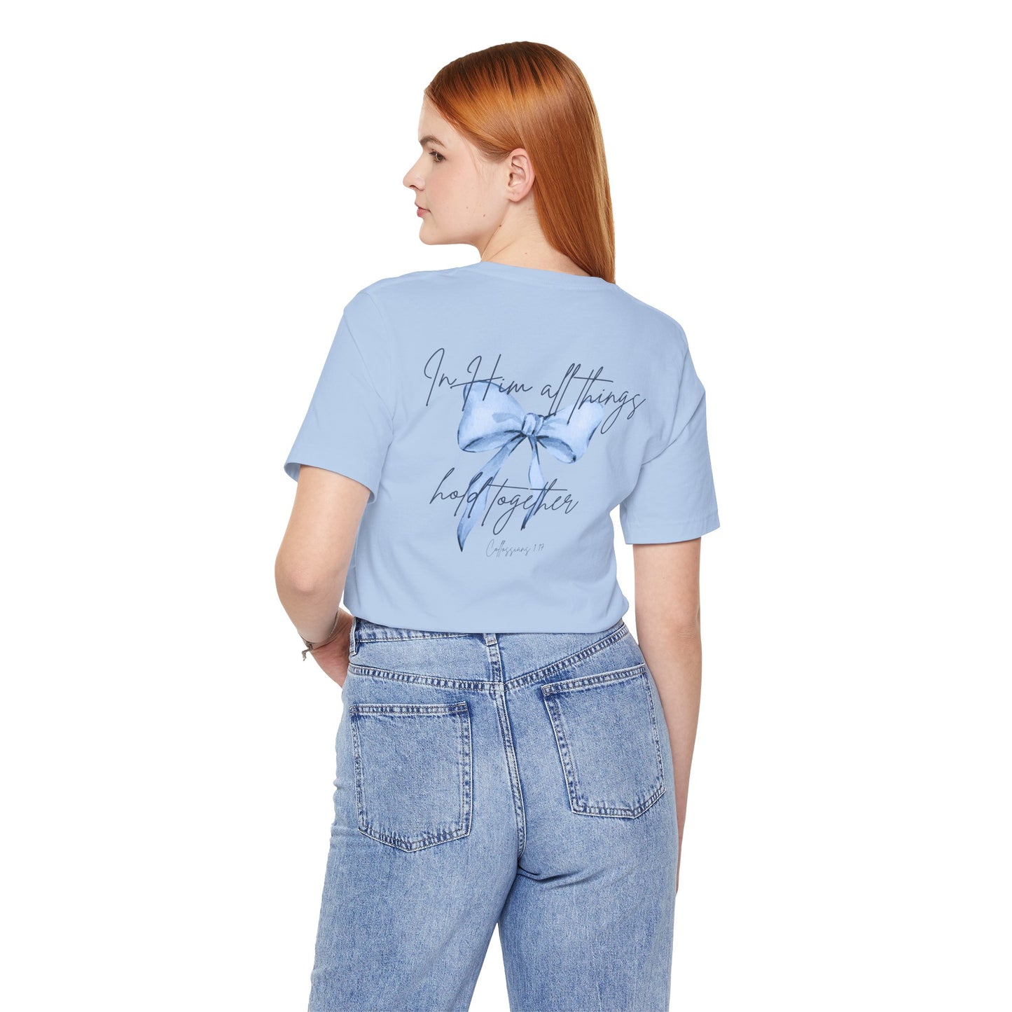 In Him All Things Hold Together Tee
