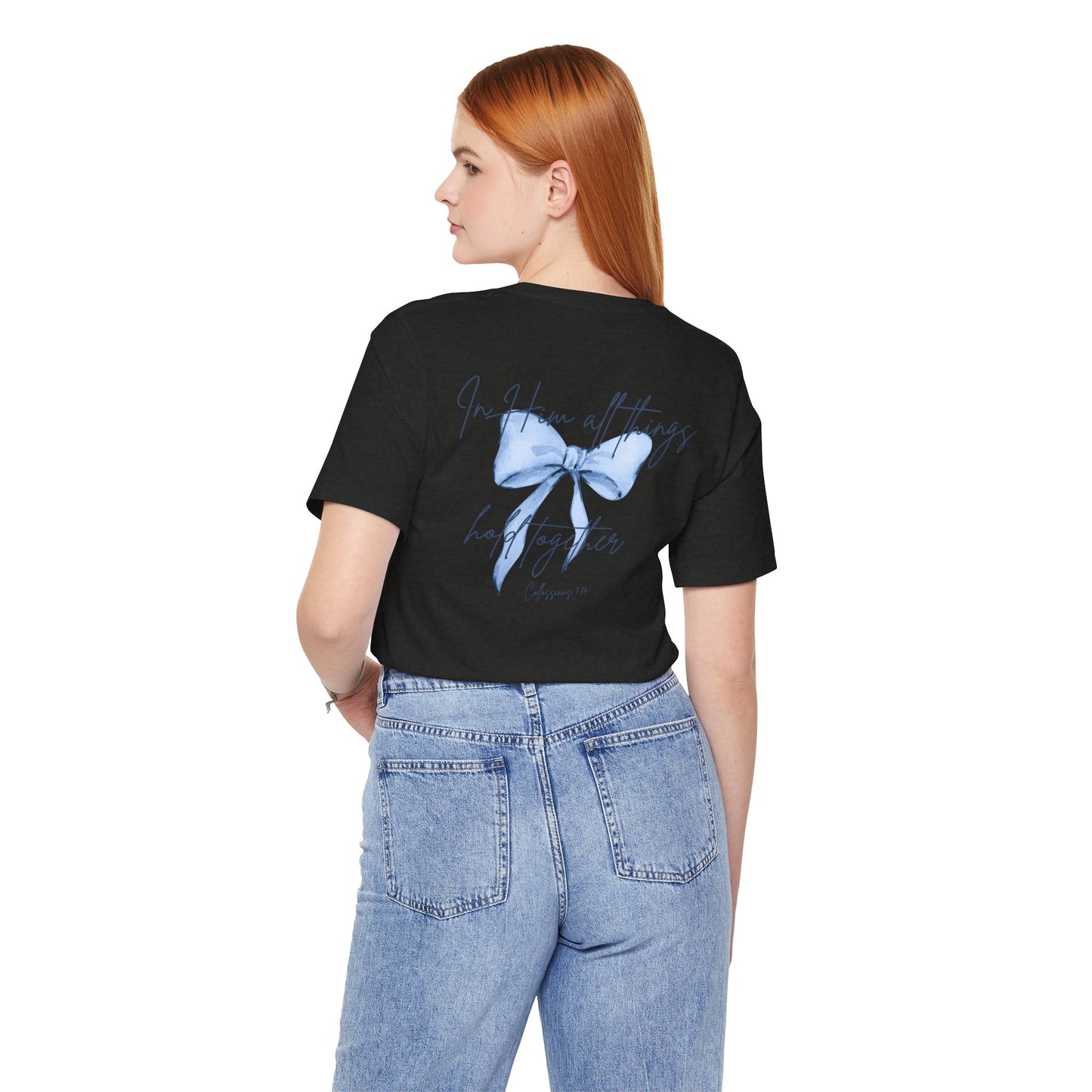 In Him All Things Hold Together Tee