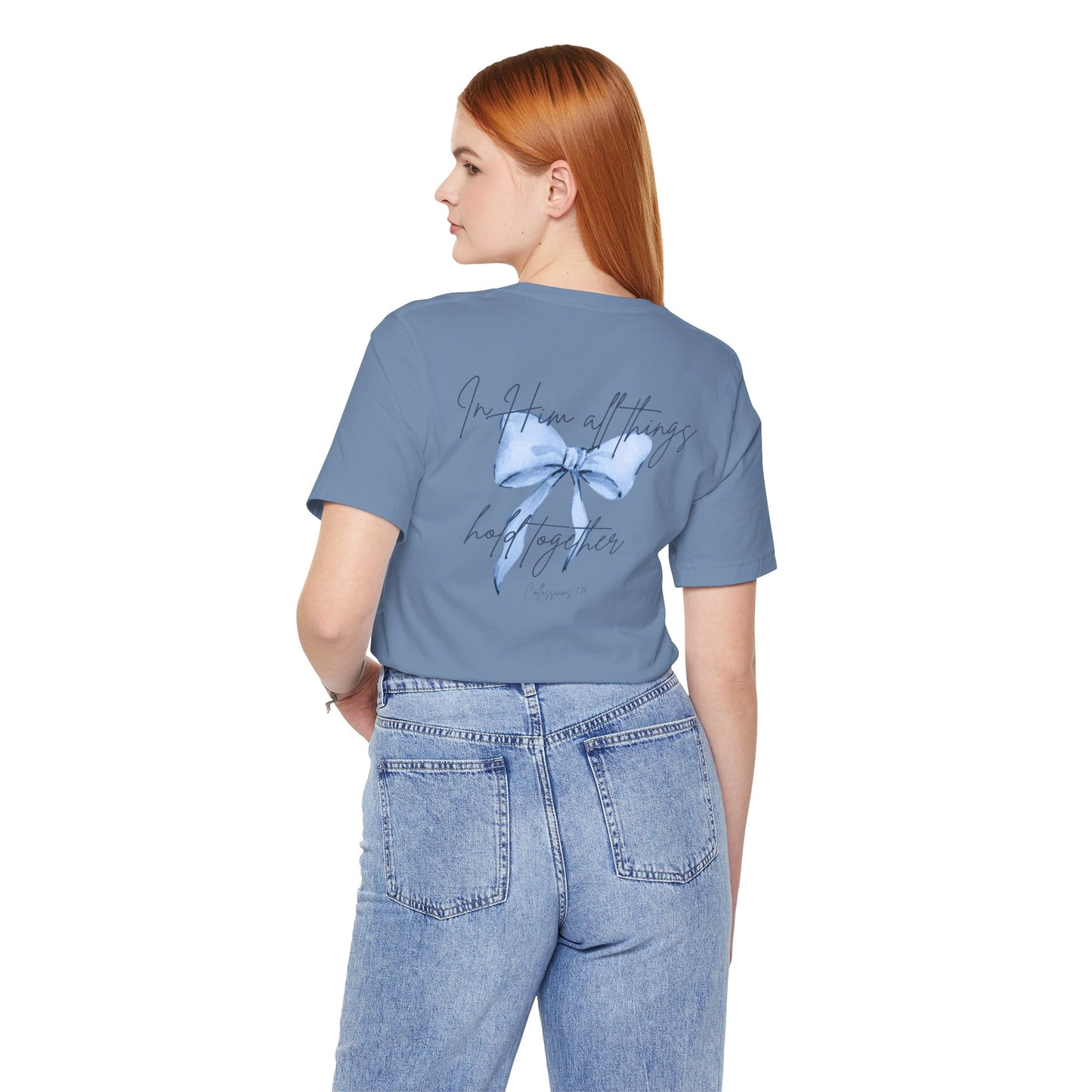 In Him All Things Hold Together Tee