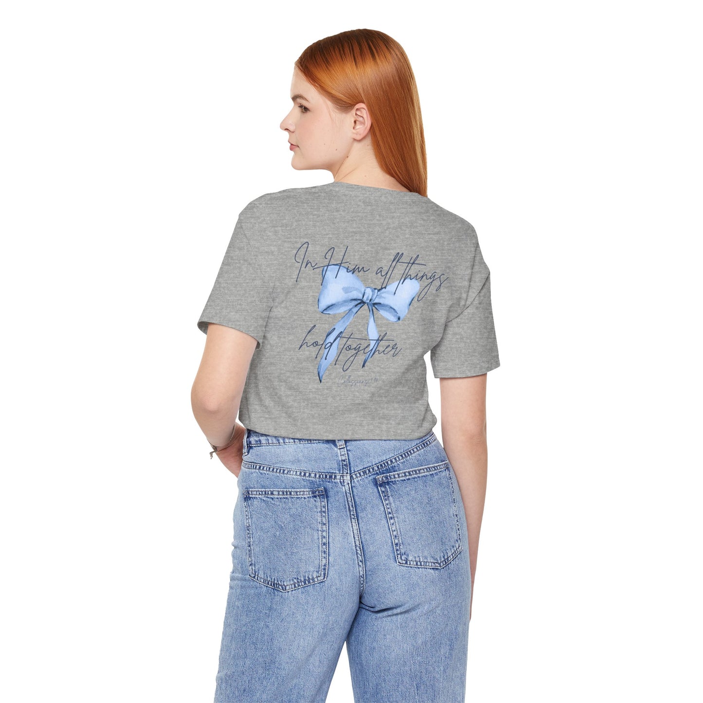 In Him All Things Hold Together Tee